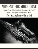 Moment for Morricone for Saxophone Quartet
