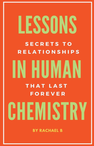 Lessons In Human Chemistry