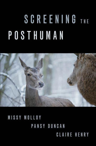Screening the Posthuman (Paperback)