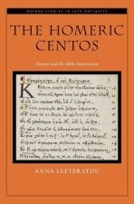 The Homeric Centos Homer and the Bible Interwoven (Hardback)