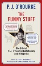 The Funny Stuff: The Official P. J. O'Rourke Quotationary and Riffapedia