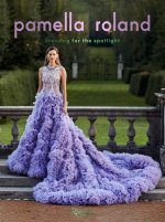 Pamella Roland: Dressing for the Spotlight