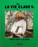 La Vie de Clare V.: Paris Chic/L.A. Cool