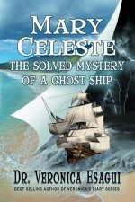 Mary Celeste- The Solved Mystery of a Ghost Ship