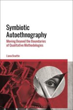 Symbiotic Autoethnography: Moving Beyond the Boundaries of Qualitative Methodologies