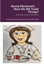 Nurse Florence®, How Do We Taste Things?