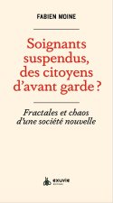 Soignants suspendus, des citoyens d'avant-garde ? Fractales et chaos d'une société nouvelle