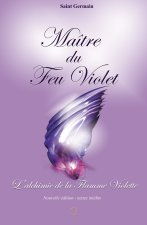 Maître du Feu Violet - L'Alchimie de la Flamme Violette