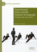 Experimental Dance and the Somatics of Language