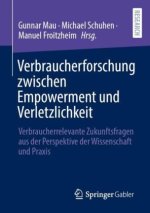 Verbraucherforschung zwischen Empowerment und Verletzlichkeit