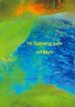 Im Satsang sein mit Muni