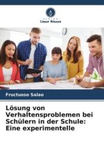 Lösung von Verhaltensproblemen bei Schülern in der Schule: Eine experimentelle