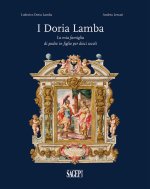 Doria Lamba. La mia famiglia di padre in figlio per dieci secoli