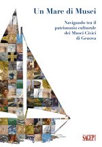 mare di Musei. Navigando tra il patrimonio culturale dei musei civici di Genova