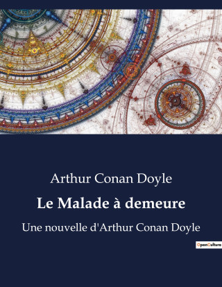 Le Malade ? demeure