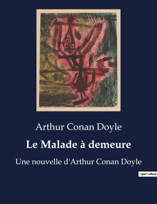 Le Malade ? demeure