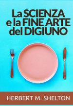 scienza e la fine arte del digiuno