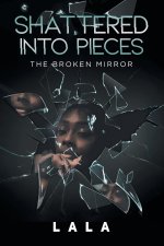 Shattered Into Pieces