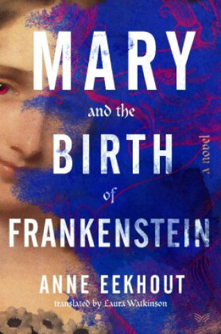 Mary & the Birth of Frankenstein (Twarda)