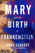 Mary & the Birth of Frankenstein
