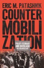 Countermobilization – Policy Feedback and Backlash in a Polarized Age