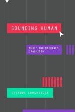Sounding Human – Music and Machines, 1740/2020