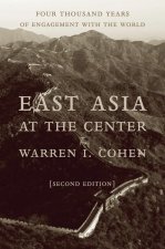 East Asia at the Center – Four Thousand Years of Engagement with the World
