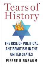 Tears of History – The Rise of Political Antisemitism in the United States