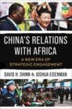 China′s Relations with Africa – A New Era of Strategic Engagement