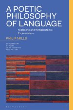 A Poetic Philosophy of Language: Nietzsche and Wittgenstein's Expressivism