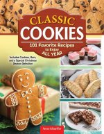Classic Cookies: 101 Favorite Recipes to Enjoy All Year