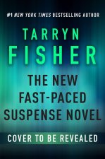 Tarryn Fisher 2024: A Thriller