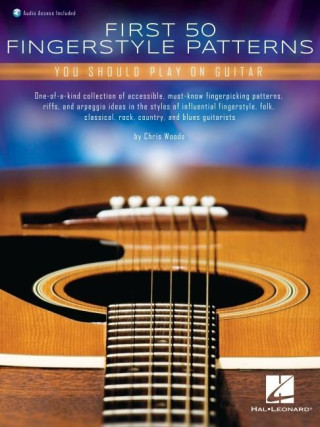 First 50 Fingerstyle Patterns You Should Play on Guitar: Book with Online Audio by Chris Woods