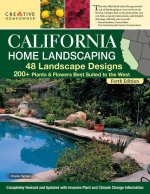 California Home Landscaping, Fourth Edition: 48 Landscape Designs 200+ Plants & Flowers Best Suited to the Region