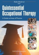 Quintessential Occupational Therapy: A Guide to Areas of Practice