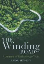 The Winding Road: A Journey of Faith Through Trials