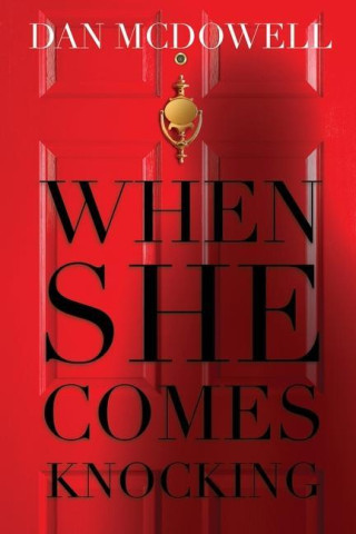 When She Comes Knocking