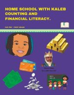 Home School with Kaleb Counting and Finacail Literacy