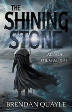 The Shining Stone: Tales of the Q'Alix #1