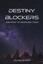 Destiny Blockers: and how to demolish them