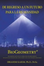 De Regreso a un Futuro Para a Humanidad: BioGeometry