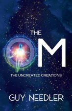 The Om: The Uncreated Creations
