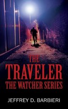 The Traveler: The Watcher Series