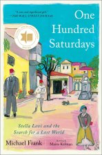 One Hundred Saturdays: Stella Levi and the Search for a Lost World