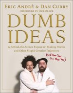 Dumb Ideas: A Sophomoric Guidebook (and Sophisticated Philosophical Inquiry) on the Art of Pranking