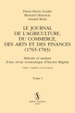 Le Journal de l’agriculture, du commerce, des arts et des finances (1765-1783) T1