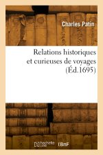 Relations historiques et curieuses de voyages