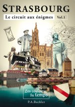 Le circuit aux énigmes STRASBOURG Vol. 1