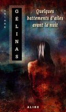 QUELQUES BATTEMENTS D'AILES AVANT LA NUIT