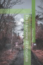 De la lumi?re ? l'obscurité
